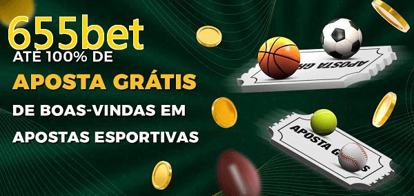 655betbet Ate 100% de Aposta Gratis