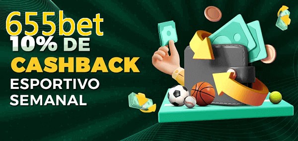 10% de bônus de cashback na 655bet